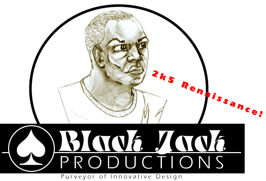 Black Jack Productions - Purveyor of Innovative Design